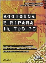 Aggiorna e ripara il tuo PC libro