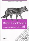 Ruby Cookbook con elementi di Rails libro