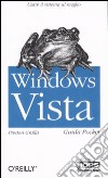 Windows Vista. Guida pocket libro di Gralla Preston