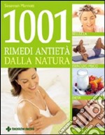 Milleuno rimedi antietà dalla natura libro