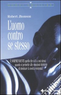 L'uomo contro se stesso libro