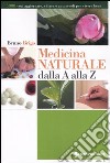 Medicina naturale dalla A alla Z libro