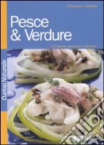 Pesce & verdure. Un'unione gustosa e salutare libro