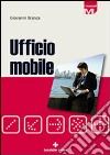 Ufficio mobile libro di Branca Giovanni