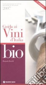 Guida ai vini d'Italia bio 2007 libro