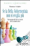 Se la bella addormentata non si sveglia più. L'interpretazione delle fiabe con il metodo delle costellazioni familiari libro