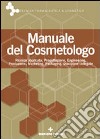 Manuale del cosmetologo libro