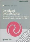 Le origini della malattia. Psicobiotica: una guida all'autoguarigione attraverso la storia personale e familiare libro