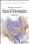 Diario di psicosomatica libro di Garavaglia Susanna