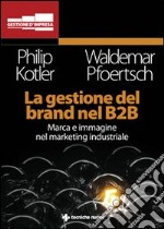 La gestione del brand nel B2B libro