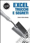 Excel. Trucchi e segreti libro