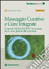 Massaggio curativo e cure integrate libro di Capello Lorenzo Paride