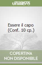 Essere il capo (Conf. 10 cp.) libro