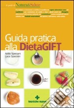 Guida pratica alla DietaGift e all'alimentazione di segnale (non esistono scoiattoli obesi) libro usato