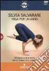 Yoga per un anno. 108 posizioni in armonia con gli elementi e le stagioni. Con DVD libro di Salvarani Silvia