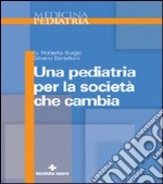 Una pediatria per la società che cambia