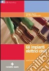 Gli impianti elettrici civili libro