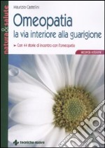 Omeopatia la via interiore alla guarigione libro