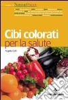 Cibi colorati per la salute libro