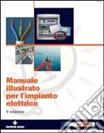 Manuale illustrato per l'impianto elettrico libro