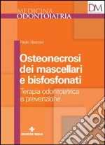 Osteonecrosi dei mascellari e bisfosfonati libro