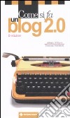 Come si fa un blog 2.0 libro