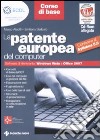 La patente europea del computer. ECDL. Corso di base. Conforme al Syllabus 5.0. Con CD-ROM libro