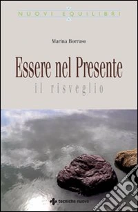 Essere nel presente. Il risveglio