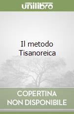 Il metodo Tisanoreica libro usato