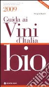 Guida ai vini d'Italia bio 2009 libro