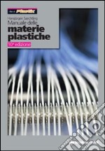 Manuale delle materie plastiche libro