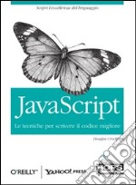 JavaScript. Le tecniche per scrivere il codice migliore