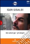 Istruzioni per gli angeli. Con DVD libro