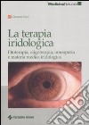 La Terapia iridologica. Fitoterapia, oligoterapia, omeopatia e materia medica iridologica libro di Nuti Giovanni