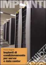 Impianti di condizionamento di server e data center libro