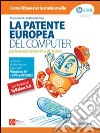 La patente europea del computer. Per la scuola secondaria di primo grado libro