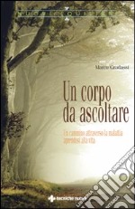 Un corpo da ascoltare libro