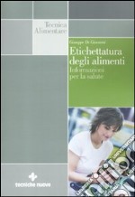 Etichettatura degli alimenti. Informazioni per la salute libro usato