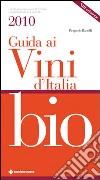 Guida ai vini d'Italia bio 2010 libro