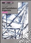 Manuale dell'installatore frigorista libro