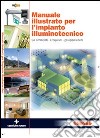 Manuale illustrato per l'impianto illuminotecnico libro