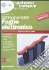 Foglio elettronico. Corso avanzato. Conforme al Sillabus 2.0 libro