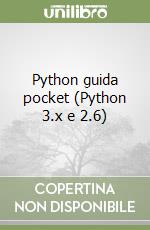 Python guida pocket (Python 3.x e 2.6) libro