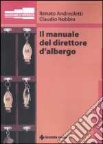 Il Manuale del direttore d'albergo libro