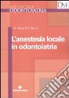 L'Anestesia locale in odontoiatria libro