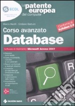 La patente europea del computer. Corso avanzato: database. Microsoft Access 2007 libro