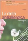 La Dieta antiallergica libro di Mandatori Marcello