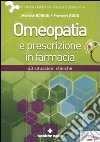 Omeopatia e prescrizione in farmacia. Con CD-ROM libro di Boiron Michèle Roux François