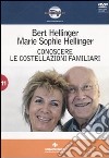 Conoscere le costellazioni familiari. Con DVD libro di Hellinger Bert Hellinger M. Sophie Zanardi A. (cur.)