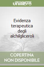 Evidenza terapeutica degli alchilgliceroli libro